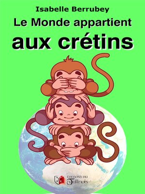 cover image of Le Monde appartient aux Crétins